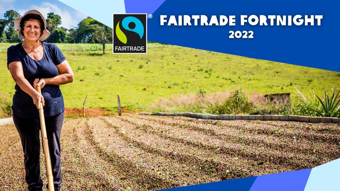 Fairtrade Fortnight 2022